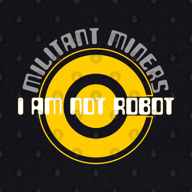 Crypto Militant Miners, I AM NOT ROBOT by radeckari25